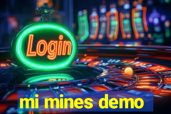 mi mines demo